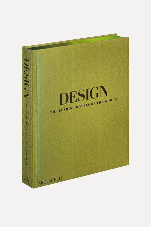 Design: The Leading Hotels Of The World from Spencer Bailey