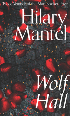 Wolf Hall - The Wolf Hall Trilogy from Hilary Mantel 