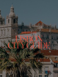 The SheerLuxe Lisbon City Guide