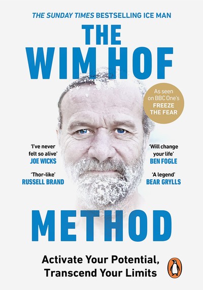 The Wim Hof Method: Activate Your Potential, Transcend Your Limits