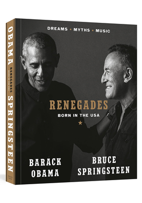Renegades: Born in the USA from Barack Obama & Spuce Springsteen