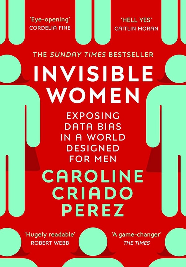 Invisible Women from Caroline Criado Perez