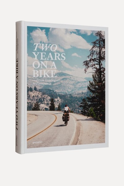 Two Years On A Bike: From Vancouver To Patagonia from Martijn Doolaard & Gestalten