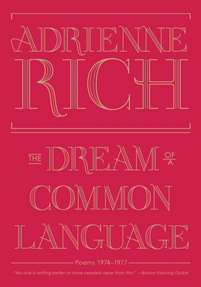 The Dream Of A Common Language from Adrienne Rich