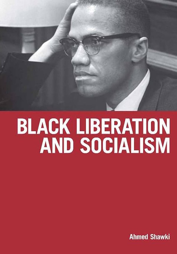 Black Liberation & Socialism from Ahmed Sawki