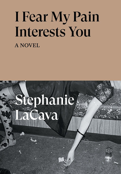 I Fear My Pain Interests You from Stephanie LaCava