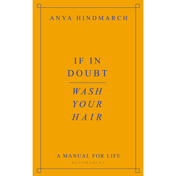 If In Doubt, Wash Your Hair: A Manual for Life