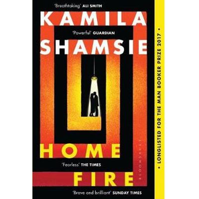 Home Fire By Kamila Shamsie