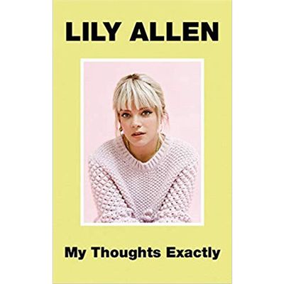 My Thoughts Exactly by Lily Allen, £14