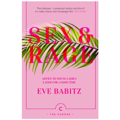 Sex and Rage from Eve Babitz