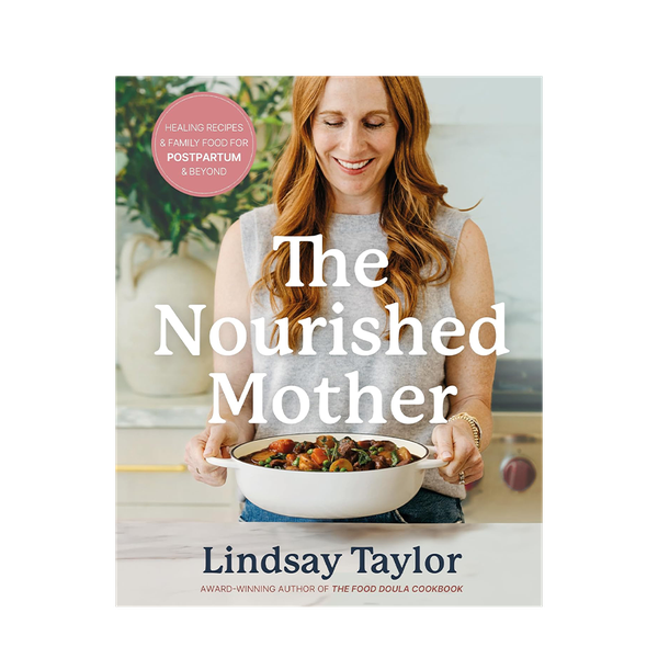 The Nourished Mother from Lindsay Taylor