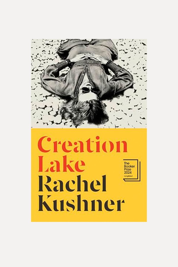 Creation Lake from Rachel Kushner