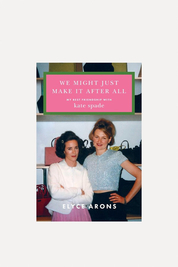 We Might Just Make It After All from Elyce Arons