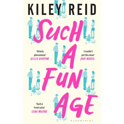 Such A Fun Age By Kiley Reid from Waterstones