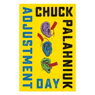 Adjustment Day by Chuck Palahniuk, £12.99