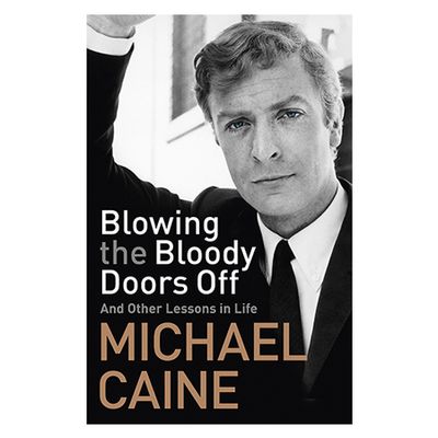 Blowing The Bloody Doors Off By Michael Caine from Amazon