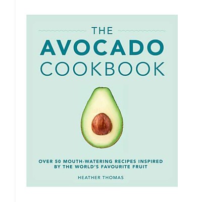 The Avocado Cookbook