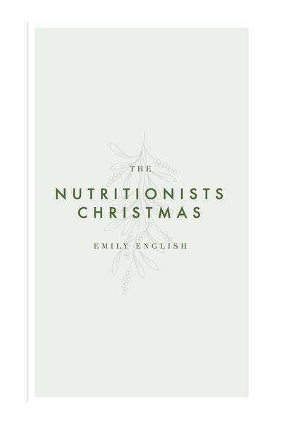 The Nutritionists Christmas from Emily English