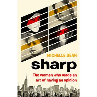Sharp: The Women Who Made An Art Of Having An Opinion, £15.59