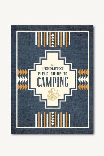 The Pendleton Field Guide To Camping from The Best Room