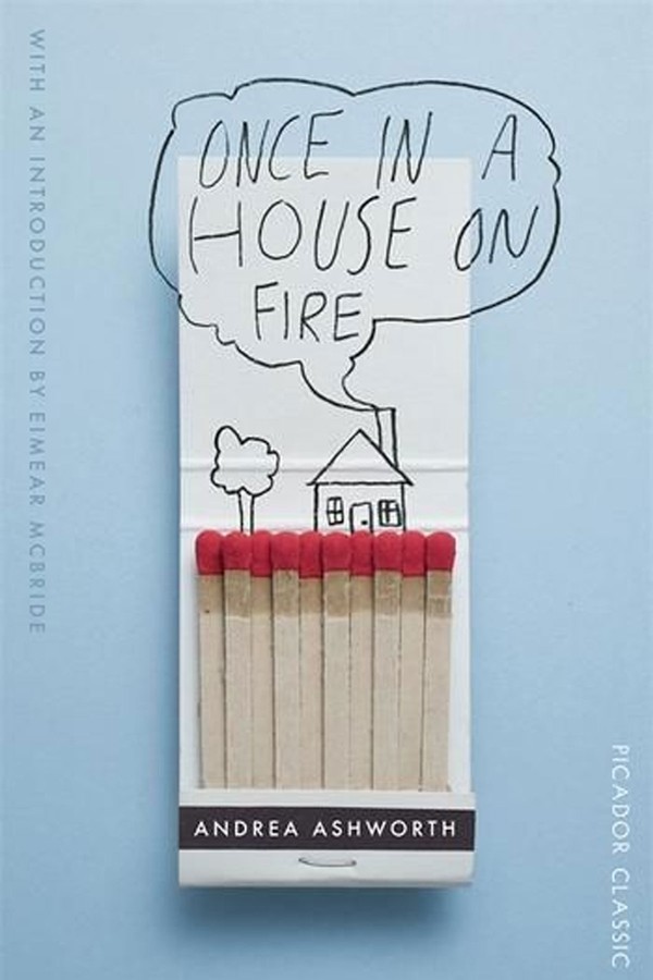 Once In A House On Fire from Andrea Ashworth 