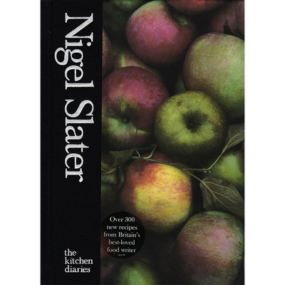 The Kitchen Diaries from Nigel Slater