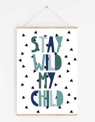 Stay Wild My Child Print from House Of Hari