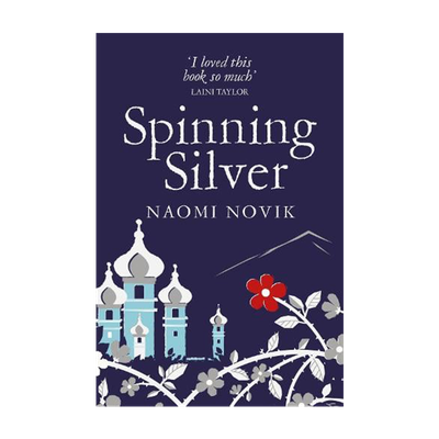 Spinning Silver from Naomi Novik