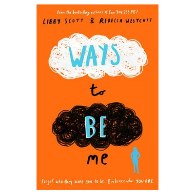  Ways to Be Me from Libby Scott & Rebecca Westcott 
