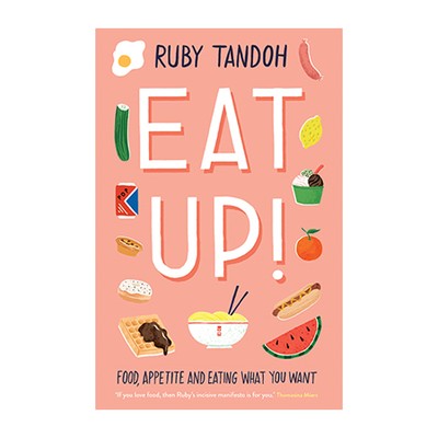 Eat Up: Food, Appetite and Eating What You Want from Amazon 