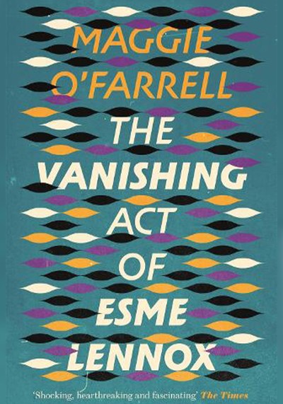 The Vanishing Act Of Esme Lennox from Maggie O'Farrell