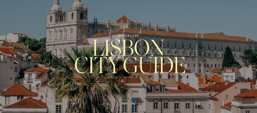 The SheerLuxe Lisbon City Guide