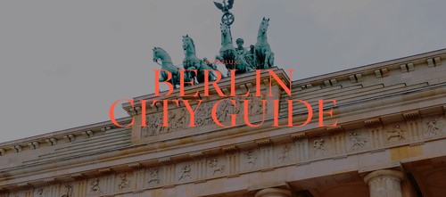 The SheerLuxe Berlin City Guide