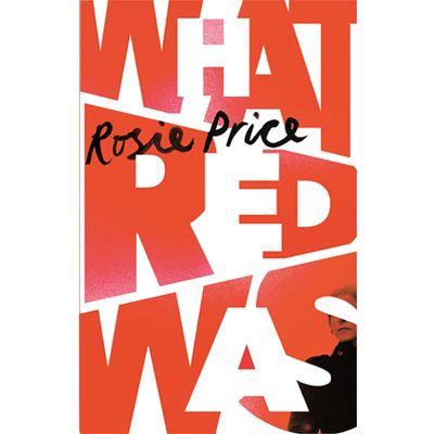 What Red Was by Rosie Price from Waterstones