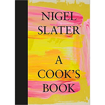 A Cook’s Year from By Nigel Slater