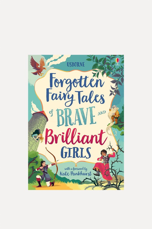 Forgotten Fairy Tales Of Brave & Brilliant Girls from Rosie Dickins & Susanna Davidson