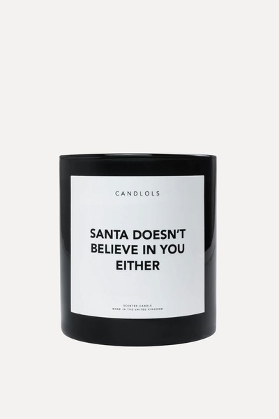 Santa Doesn't Believe In You Either Candle from Candlols