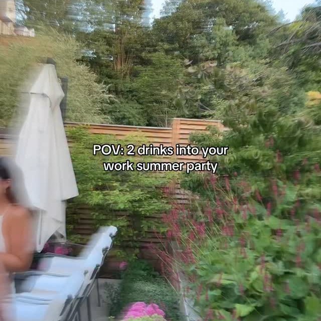 POV: 2 drinks into your work@summer party…