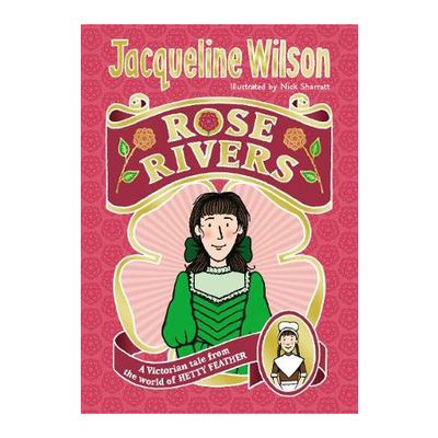 Rose Rivers by Jacqueline Wilson, £9.99 (was £12.99)