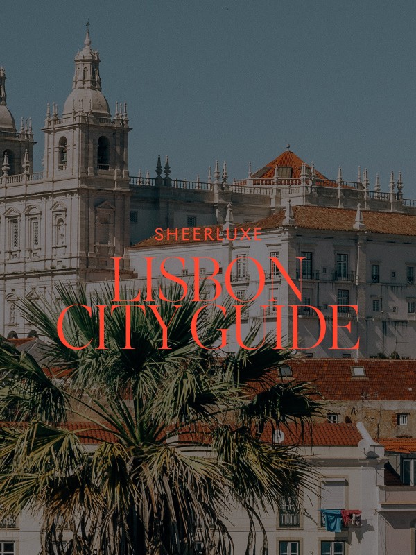 The SheerLuxe Lisbon City Guide