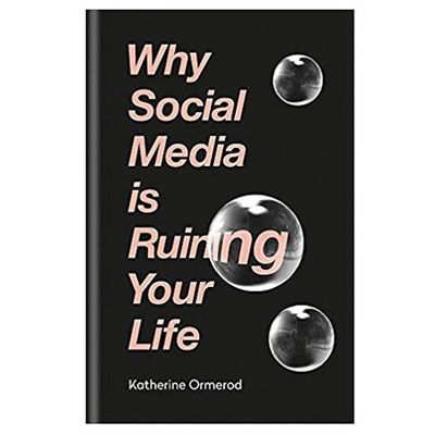 Why Social Media is Ruining Your Life from Amazon
