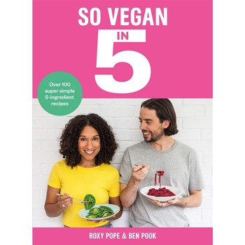 So Vegan In 5, Roxy Pope and Ben Pook