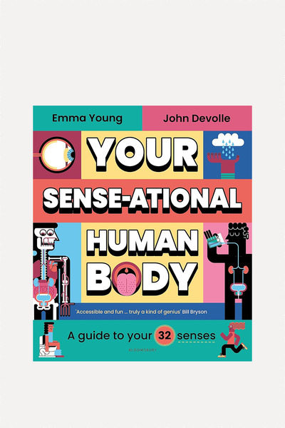 Your SENSE-ational Human Body: A Sensational Guide To Your 32 Senses from Emma Young