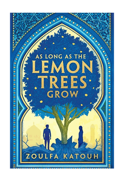 As Long As the Lemon Trees Grow from Zoulfa Katouh