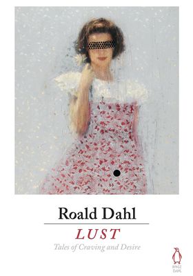 Lust from By Roald Dahl