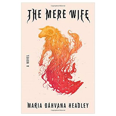 The Mere Wife By Maria Dahvana Headley, £20.56