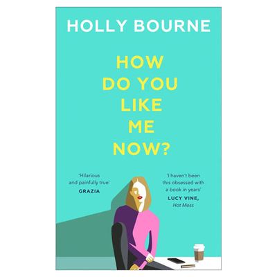 How Do You Like Me Now?, £12.99 | Waterstones