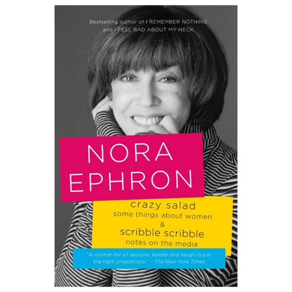 Crazy Salad and Scribble Scribble from Nora Ephron