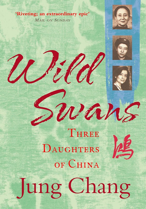 Wild Swans: Three Daughters of China from  Jung Chang 
