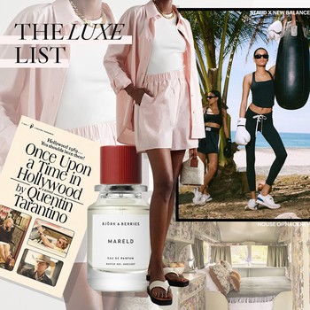 The Luxe List: July